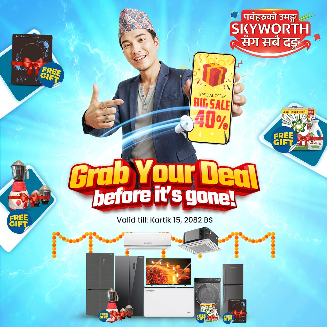 Time’s ticking! Don’t miss out on “पर्वहरुको उमङ्ग, Skyworth सँग सबै दङ्ग” offer!